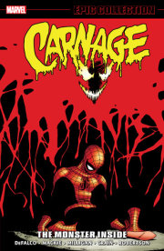 Carnage Epic Collection: The Monster Inside 