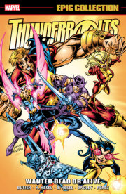 Thunderbolts Epic Collection: Wanted Dead Or Alive 