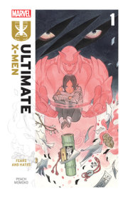 Ultimate X-Men By Peach Momoko Vol. 1: Fears And Hates 