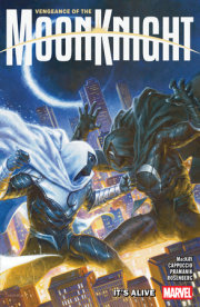 Vengeance Of The Moon Knight Vol. 2: It's Alive 