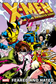 X-MEN: THE ANIMATED SERIES - FEARED AND HATED 