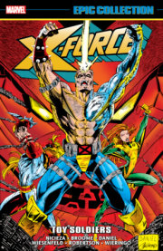 X-Force Epic Collection: Toy Soldiers 