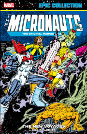 Micronauts Epic Collection: The Original Marvel Years - The New Voyages 