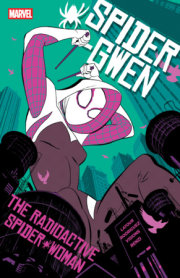Spider-Gwen: The Radioactive Spider-Woman 