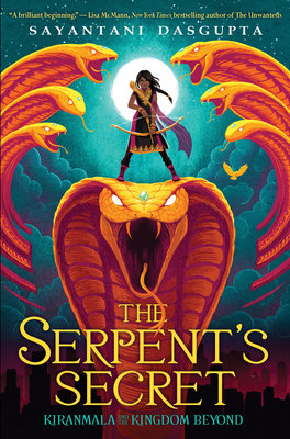 The Serpent's Secret (Kiranmala and the Kingdom Beyond)