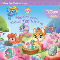 Book cover for Whisker Haven Tales with the Palace Pets:: Nuzzles and the Easter Egg Mix-Up: Read-Along Storybook