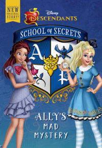 Book cover for School of Secrets: Ally\'s Mad Mystery (Disney Descendants)