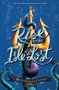 Cover of Rise of the Isle of the Lost-A Descendants Novel cover