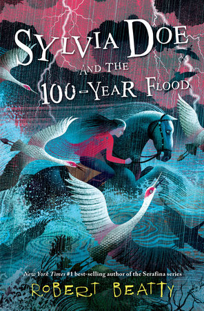 Sylvia Doe and the 100 Year Flood by Robert Beatty 9781368007580