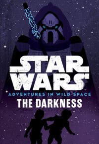 Book cover for Star Wars Adventures in Wild Space: The Darkness