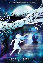 Serafina and the Seven Stars-The Serafina Series Book 4 