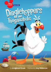 Book cover for Disney First Tales: The Little Mermaid: Dinglehoppers and Thingamabobs