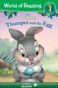 Cover of World of Reading: Disney Bunnies: Thumper and the Egg-Level 1 Reader cover