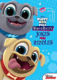 Book cover for Puppy Dog Pals: Bingo and Rolly\'s Jokes and Riddles