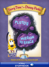 Book cover for Story Time in the Parks: Tomorrowland: Pluto’s Mission to Space