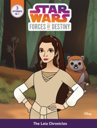 Book cover for Star Wars Forces of Destiny: The Leia Chronicles