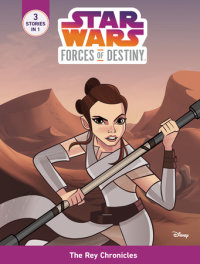 Book cover for Star Wars Forces of Destiny: The Rey Chronicles
