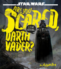 Book cover for Star Wars: Are You Scared, Darth Vader?