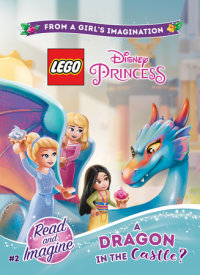 Book cover for LEGO Disney Princess: A Dragon in the Castle?