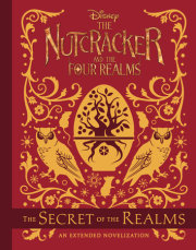 The Nutcracker and the Four Realms: The Secret of the Realms 