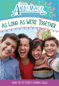 Book cover for Andi Mack: As Long As We\'re Together