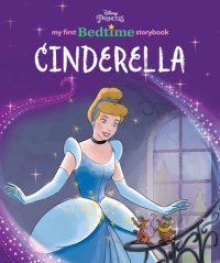 Book cover for Disney Princess My First Bedtime Storybook: Cinderella