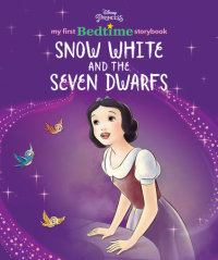 Book cover for Disney Princess My First Bedtime Storybook: Snow White and the Seven Dwarfs