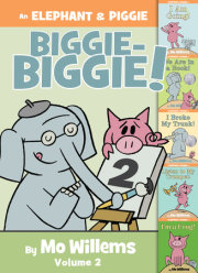 An Elephant & Piggie Biggie Volume 2! 