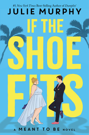 If the Shoe Fits-A Meant To Be Novel