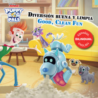 Book cover for Puppy Dog Pals: Good, Clean Fun / Diversión buena y limpia (English-Spanish)