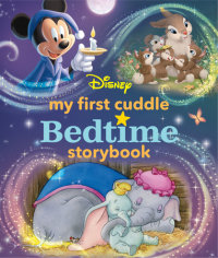 Book cover for My First Disney Cuddle Bedtime Storybook
