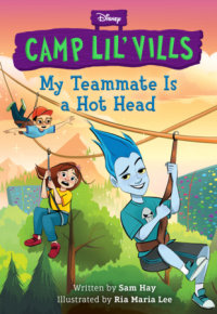 Cover of My Teammate Is a Hot Head (Disney Camp Lil Vills, Book 2) cover