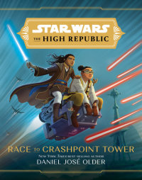 Book cover for Star Wars: The High Republic: Race to Crashpoint Tower
