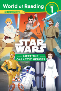 Book cover for Star Wars: World of Reading: Meet the Galactic Heroes (Level 1 Reader Bindup)