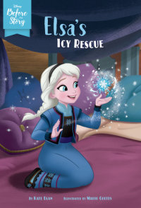 Book cover for Disney Before the Story: Elsa\'s Icy Rescue