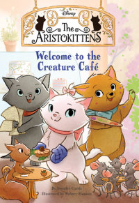 Cover of The Aristokittens #1: Welcome to the Creature Café cover
