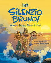 Luca: Silenzio, Bruno!: When in Doubt, Shout It Out! 