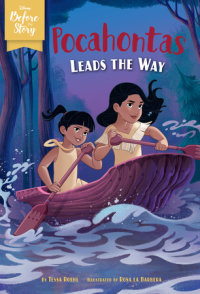 Book cover for Disney Before the Story: Pocahontas Leads the Way