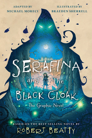 Serafina and the Black Cloak The Graphic Novel by Robert Beatty 9781368072229 PenguinRandomHouse Books