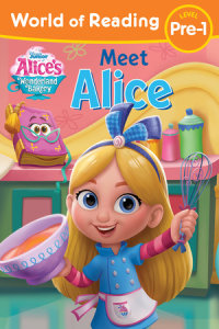 Book cover for World of Reading: Alice\'s Wonderland Bakery: Meet Alice