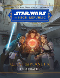 Book cover for Star Wars: The High Republic: Quest for Planet X
