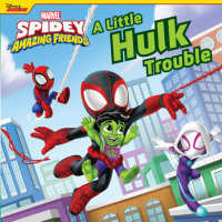 Book cover for Spidey and His Amazing Friends: A Little Hulk Trouble