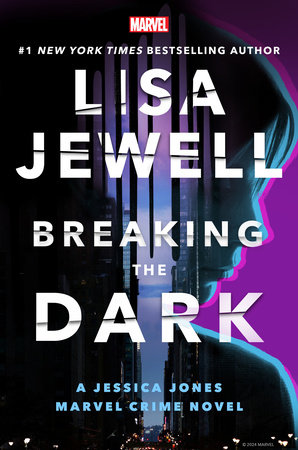 Breaking the Dark: A Jessica Jones Marvel Crime Novel book cover