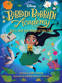Cover of Disney Bibbidi Bobbidi Academy #1: Rory and the Magical MixUps cover