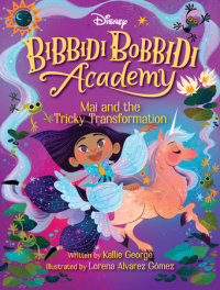 Cover of Disney Bibbidi Bobbidi Academy #2: Mai and the Tricky Transformation cover