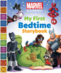 Book cover for Marvel Beginnings: My First Bedtime Storybook