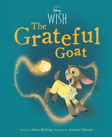 Disney Wish The Grateful Goat by Steve Behling: 9781368093651