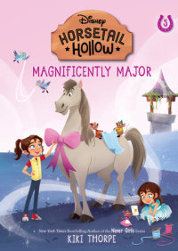 Cover of Magnificently Major: Princess Cinderellas Horse (Disneys Horsetail Hollow, Book 5) cover