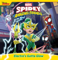 Book cover for Spidey and His Amazing Friends: Electro\'s Gotta Glow