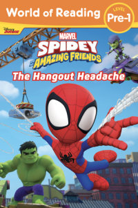 Book cover for World of Reading: Spidey and His Amazing Friends: The Hangout Headache
